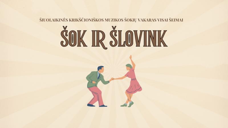 Krikščioniškos muzikos šokių vakaras visai šeimai „Šok ir šlovink“