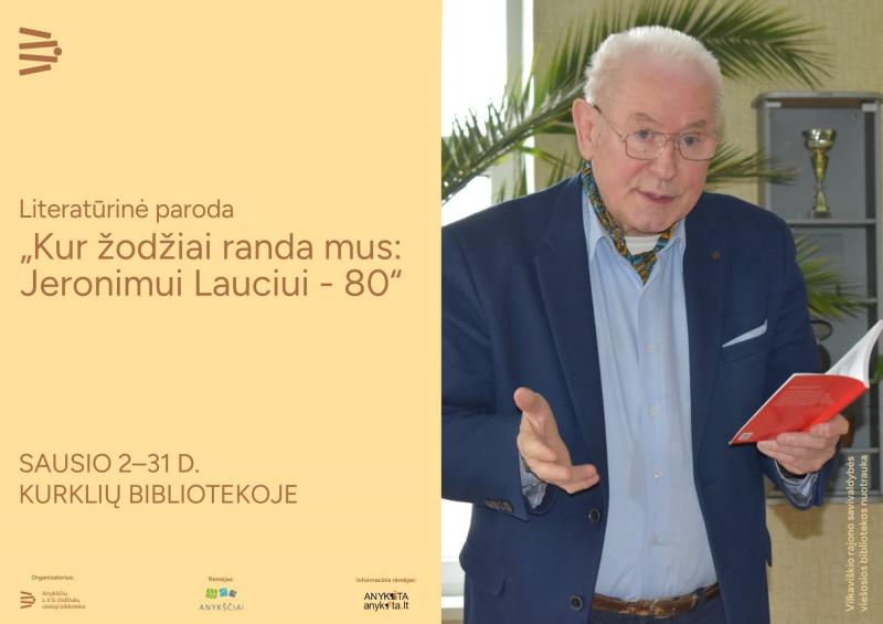 Literatūrinė paroda, skirtą rašytojui „Kur žodžiai randa mus: Jeronimui Lauciui - 80“