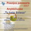 „Poezijos pavasaris“ (2007) Anykščiuose „Tu kaip šviesa“