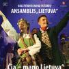 Dainų ir šokių ansamblis „Lietuva“ - „Čia - mano Lietuva“