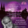 Festivalis „Purpurinis vakaras“ (2017) - Susitikimas su aktoriumi Vladu Bagdonu