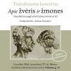 Teatralizuotas koncertas „Apie žvėris ir žmones“ 