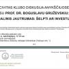 Diskusija su prof. dr. Boguslavu Gruževskiu tema „Socialinis jautrumas: šelpti ar investuoti?“