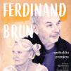 Spektaklio „Ferdinand Brun“ premjera