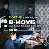 Muzika kine / Goethe svečiuose: kino filmas „B-Movie“