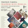 Tekstilės paroda „Pradžioje buvo ženklas…“ 