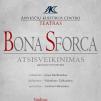 Istorinė dama „Bona Sforca. Atsisveikinimas“ / Režisierius Jonas Buziliauskas