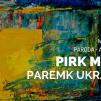 Pirk meną - paremk Ukrainą / Jungtinė menininkų paroda - aukcionas