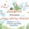 Literatūros ir menų festivalį „Vaikų knygų fiesta“ / Antroji diena