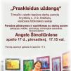 Angelės Šimoliūnienės trimatės tapybos darbų paroda „Praskleidus uždangą“ / Atidarymas