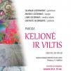 Giedrimų šeimos parodą „Kelionė ir Viltis“