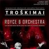 Festivalis „Troškimai“ / Elektroninio roko grupė „Royce“ ir Klaipėdos kamerinis orkestras