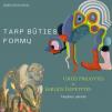 Emilijos Šlepetytės ir Urtės Pirugytės darbų parodą „Tarp būties formų”
